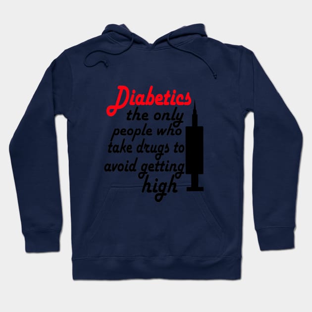 Diabetic - Avoid Getting High Hoodie by CatGirl101